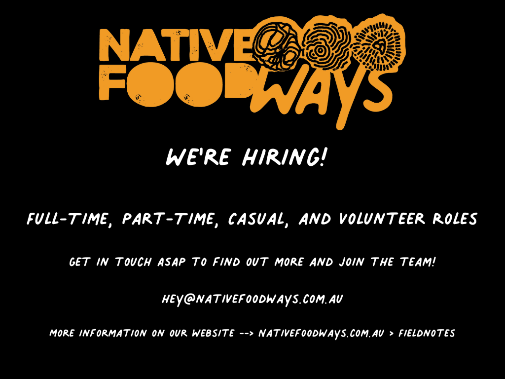 Native Foodways is Recruiting FullTime, PartTime, Casuals, and Vol