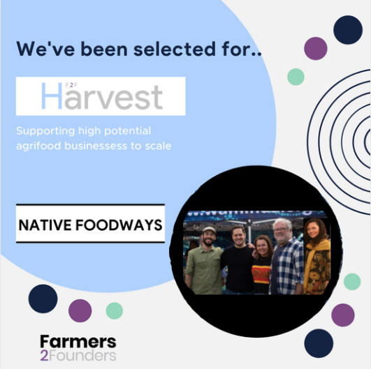 Native Foodways joins the Farmers 2 Founders Harvest Accelerator Program