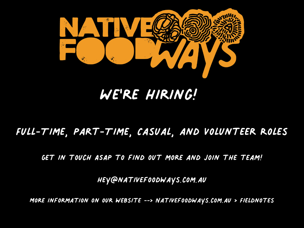 Native Foodways is Recruiting - Full-Time, Part-Time, Casuals, and Volunteers